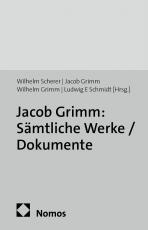Cover-Bild Jacob Grimm: Sämtliche Werke / Dokumente