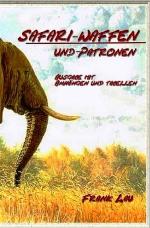 Cover-Bild Jagderlebnisse in Afrika / Safari Waffen und Patronen (mit Anhängen)