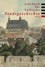 Cover-Bild Jahrbuch für hallische Stadtgeschichte 2023