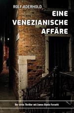 Cover-Bild James Dante Farsetti / Eine venezianische Affäre