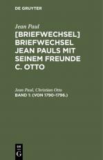 Cover-Bild Jean Paul; Christian Otto: Jean Pauls Briefwechsel mit seinem Freunde Christian Otto / (Von 1790–1796.)