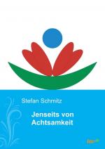 Cover-Bild Jenseits von Achtsamkeit