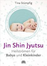 Cover-Bild Jin Shin Jyutsu - Heilströmen für Babys und Kleinkinder