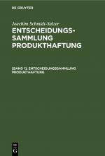 Cover-Bild Joachim Schmidt-Salzer: Entscheidungssammlung Produkthaftung / Entscheidungssammlung Produkthaftung