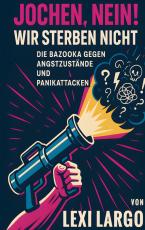 Cover-Bild Jochen, Nein! Wir sterben nicht