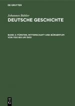 Cover-Bild Johannes Bühler: Deutsche Geschichte / Fürsten, Ritterschaft und Bürgertum von 1100 bis um 1500