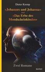 Cover-Bild »Johannes und Johanna« und »Das Erbe des Mondscheinkindes«