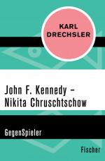 Cover-Bild John F. Kennedy - Nikita Chruschtschow