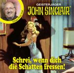 Cover-Bild John Sinclair - Schrei, wenn dich die Schatten fressen!