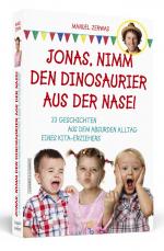Cover-Bild Jonas, nimm den Dinosaurier aus der Nase!