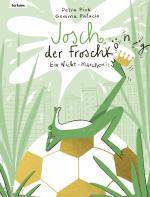 Cover-Bild Josch der Froschkönig – Ein Nicht-Märchen