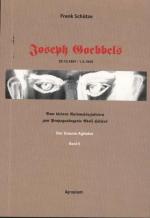Cover-Bild Joseph Goebbels 29.10.1897-1.5.1945. Vom kleinen Nationalsozialisten... / Joseph Goebbels - Der braune Agitator (Band 2 von 2)