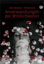 Cover-Bild Julian Schutting | Marielis Seyler – Anverwandlungen der Wirklichkeiten