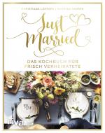 Cover-Bild Just married – Das Kochbuch für frisch Verheiratete