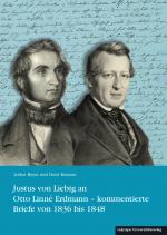 Cover-Bild Justus von Liebig an Otto Linné Erdmann – kommentierte Briefe von 1836 bis 1848