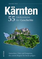 Cover-Bild Kärnten. 55 Meilensteine der Geschichte