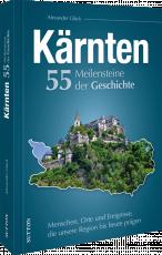 Cover-Bild Kärnten. 55 Meilensteine der Geschichte