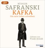Cover-Bild Kafka. Um sein Leben schreiben.