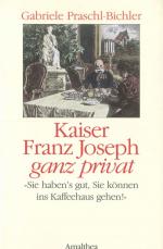 Cover-Bild Kaiser Franz Joseph ganz privat
