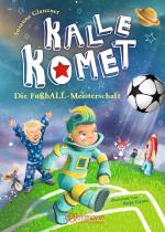 Cover-Bild Kalle Komet 3. Die FußbALL-Meisterschaft