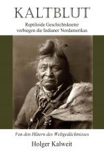 Cover-Bild Kaltblut. Reptiloide Geschichtskneter verbiegen die Indianer Nordamerikas
