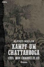 Cover-Bild KAMPF UM CHATTANOOGA - CIVIL WAR CHRONICLES VII