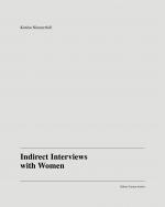 Cover-Bild Karina Nimmerfall: Indirect Interviews with Women