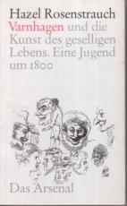Cover-Bild Karl August Varnhagen und die Kunst des geselligen Lebens