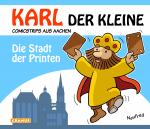 Cover-Bild Karl der Kleine - Die Stadt der Printen