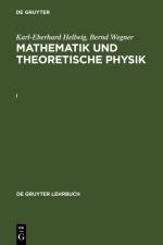 Cover-Bild Karl-Eberhard Hellwig; Bernd Wegner: Mathematik und Theoretische Physik / Karl-Eberhard Hellwig; Bernd Wegner: Mathematik und Theoretische Physik. I