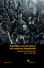 Cover-Bild Karl Marx und die Geburt der modernen Gesellschaft