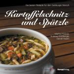 Cover-Bild Kartoffelschnitz und Spätzle