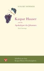 Cover-Bild Kaspar Hauser und die Apokalypse des Johannes