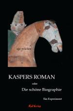 Cover-Bild Kaspers Roman oder Die schöne Biographie