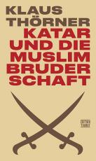 Cover-Bild Katar und die Muslimbruderschaft