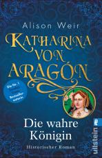 Cover-Bild Katharina von Aragón (Die Tudor-Königinnen 1)