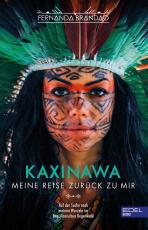 Cover-Bild Kaxinawa - Meine Reise zurück zu mir