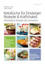 Cover-Bild Ketoküche für Einsteiger: Rezepte & Kraftshakes