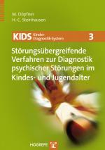 Cover-Bild KIDS 3 – Störungsübergreifende Verfahren zur Diagnostik psychischer Störungen im Kindes- und Jugendalter