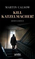 Cover-Bild Kill Katzelmacher!