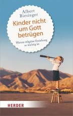 Cover-Bild Kinder nicht um Gott betrügen