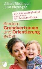 Cover-Bild Kindern Grundvertrauen und Orientierung geben