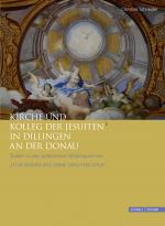 Cover-Bild Kirche und Kolleg der Jesuiten in Dillingen an der Donau