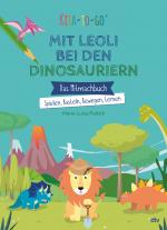 Cover-Bild Kita-to-Go: Mit Leoli bei den Dinosauriern – Das Mitmachbuch – Spielen, Basteln, Bewegen, Lernen