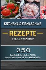 Cover-Bild Kitchenaid Eismaschine Rezepte 2021