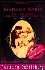 Cover-Bild Klassiker der Erotik 44: Madame Nero - Lust und Laster in den brasilianischen Tropen