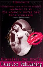Cover-Bild Klassiker der Erotik Nr. 72: Madame Elise Die Königin unter den Prostituierten