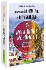 Cover-Bild Kleine Auszeiten Charmante Kleinstädte in Deutschland