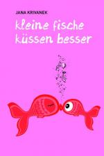 Cover-Bild Kleine Fische küssen besser
