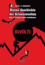 Cover-Bild Kleine Geschichte der Krisenrevolten – Ein schwarz-roter Leitfaden